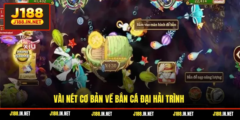 Vài nét cơ bản về bắn cá đại hải trình